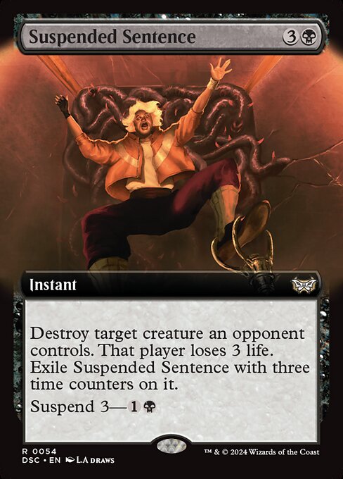 Destroy target creature an opponent controls. That player loses 3 life. Exile Suspended Sentence with three time counters on it.
Suspend 3—{1}{B} (Rather than cast this card from your hand, you may pay {1}{B} and exile it with three time counters on it. At the beginning of your upkeep, remove a time counter. When the last is removed, you may cast it without paying its mana cost.)