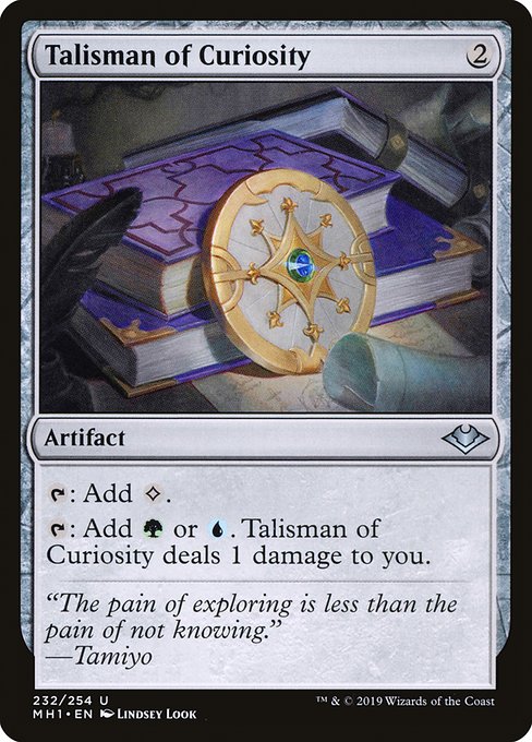 {T}: Add {C}.
{T}: Add {G} or {U}. Talisman of Curiosity deals 1 damage to you.