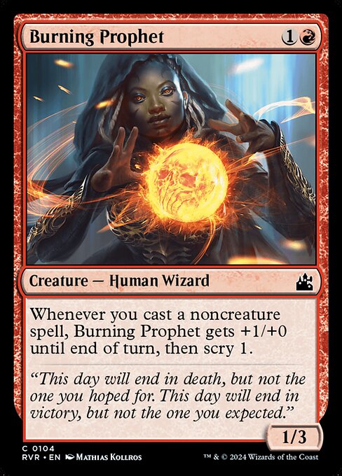 Whenever you cast a noncreature spell, Burning Prophet gets +1/+0 until end of turn, then scry 1.