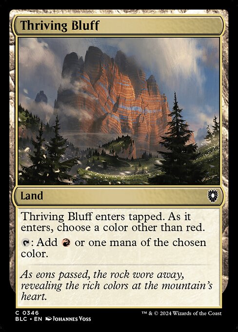 Thriving Bluff enters tapped. As it enters, choose a color other than red.
{T}: Add {R} or one mana of the chosen color.