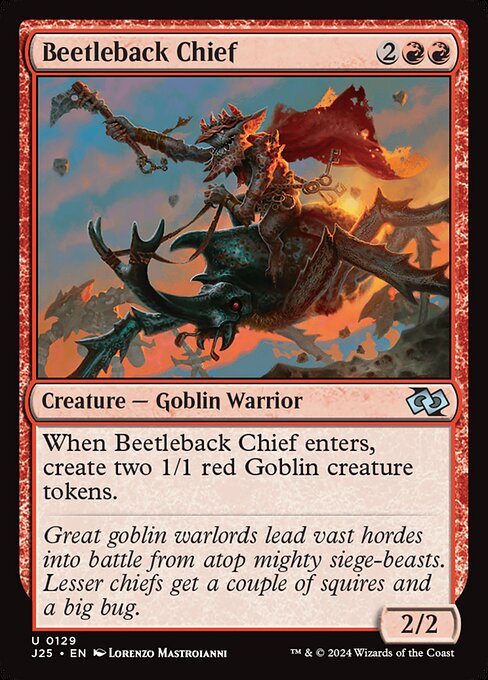 When Beetleback Chief enters, create two 1/1 red Goblin creature tokens.