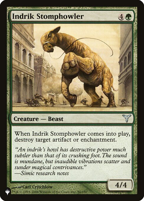 When Indrik Stomphowler enters, destroy target artifact or enchantment.