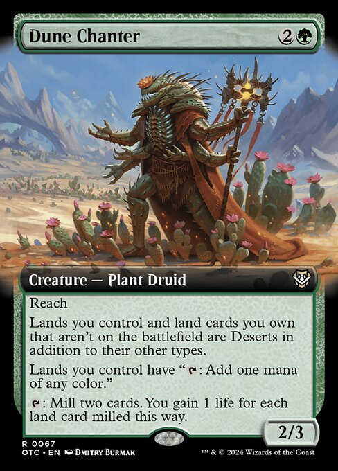 Reach
Lands you control and land cards you own that aren't on the battlefield are Deserts in addition to their other types.
Lands you control have "{T}: Add one mana of any color."
{T}: Mill two cards. You gain 1 life for each land card milled this way.