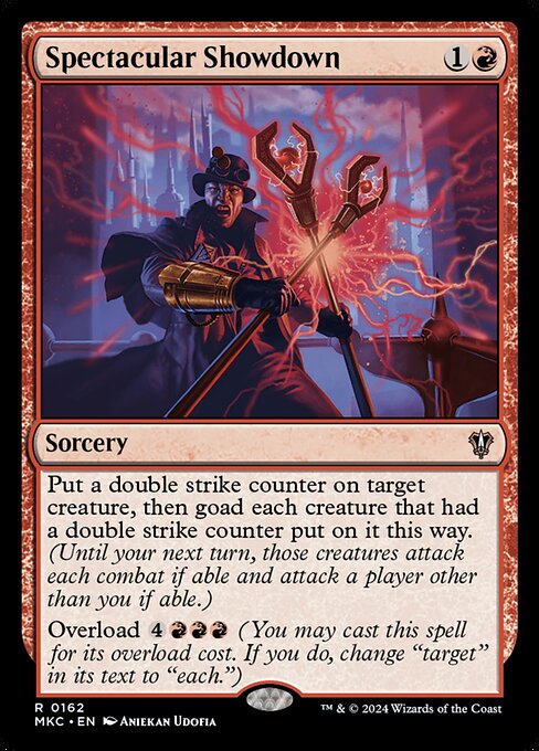 Put a double strike counter on target creature, then goad each creature that had a double strike counter put on it this way. (Until your next turn, those creatures attack each combat if able and attack a player other than you if able.)
Overload {4}{R}{R}{R} (You may cast this spell for its overload cost. If you do, change "target" in its text to "each.")
