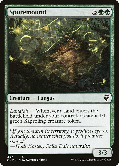 Landfall — Whenever a land enters the battlefield under your control, create a 1/1 green Saproling creature token.