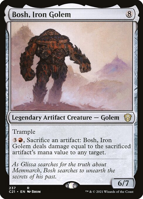 Trample
{3}{R}, Sacrifice an artifact: Bosh, Iron Golem deals damage equal to the sacrificed artifact's mana value to any target.