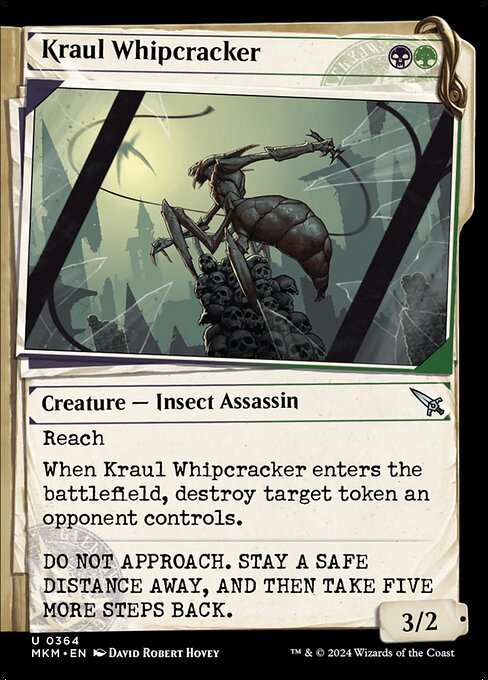 Reach
When Kraul Whipcracker enters the battlefield, destroy target token an opponent controls.