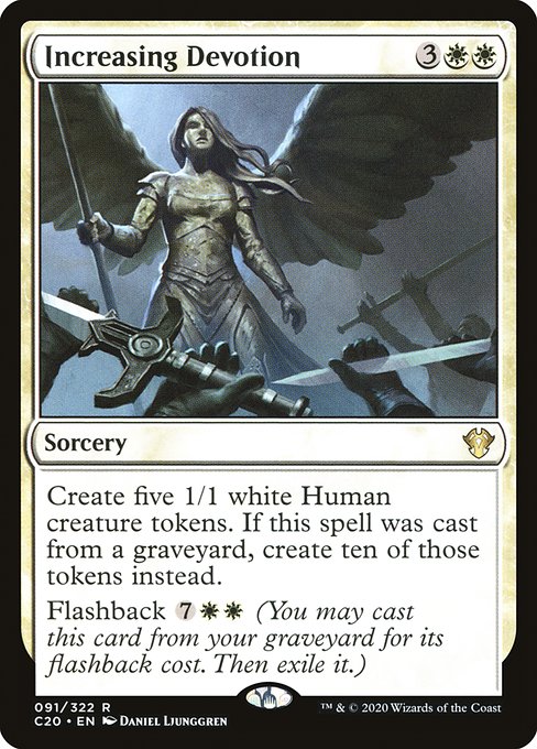 Create five 1/1 white Human creature tokens. If this spell was cast from a graveyard, create ten of those tokens instead.
Flashback {7}{W}{W} (You may cast this card from your graveyard for its flashback cost. Then exile it.)