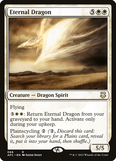 Flying
{3}{W}{W}: Return Eternal Dragon from your graveyard to your hand. Activate only during your upkeep.
Plainscycling {2} ({2}, Discard this card: Search your library for a Plains card, reveal it, put it into your hand, then shuffle.)