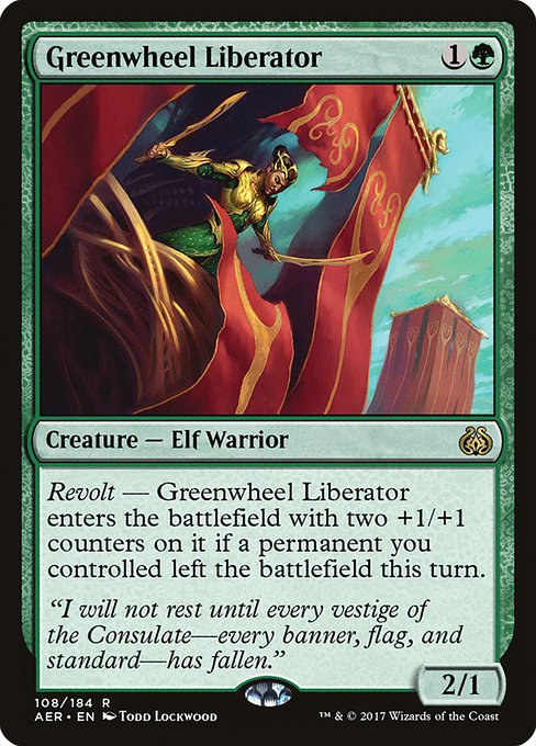 Revolt — Greenwheel Liberator enters the battlefield with two +1/+1 counters on it if a permanent you controlled left the battlefield this turn.