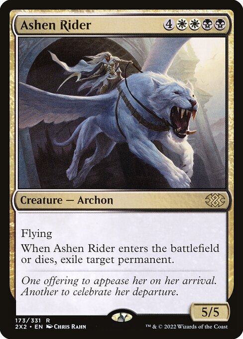 Flying
When Ashen Rider enters the battlefield or dies, exile target permanent.