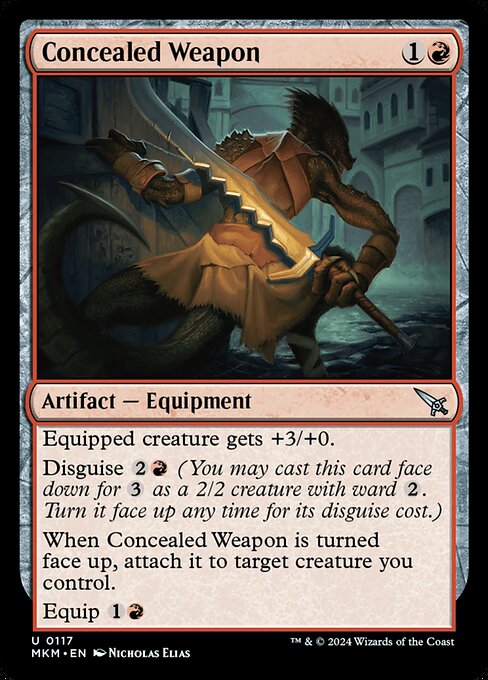 Equipped creature gets +3/+0.
Disguise {2}{R} (You may cast this card face down for {3} as a 2/2 creature with ward {2}. Turn it face up any time for its disguise cost.)
When Concealed Weapon is turned face up, attach it to target creature you control.
Equip {1}{R}