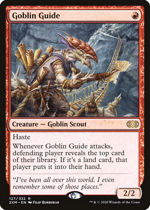 Haste
Whenever Goblin Guide attacks, defending player reveals the top card of their library. If it's a land card, that player puts it into their hand.