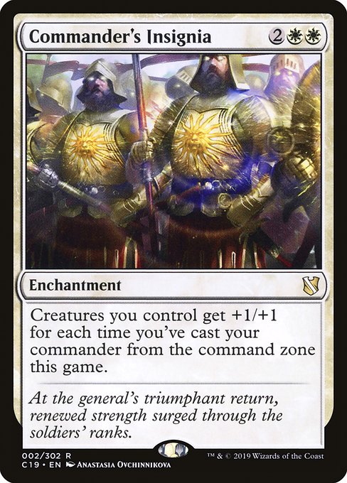 Creatures you control get +1/+1 for each time you've cast your commander from the command zone this game.