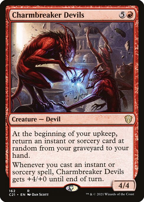 At the beginning of your upkeep, return an instant or sorcery card at random from your graveyard to your hand.
Whenever you cast an instant or sorcery spell, Charmbreaker Devils gets +4/+0 until end of turn.