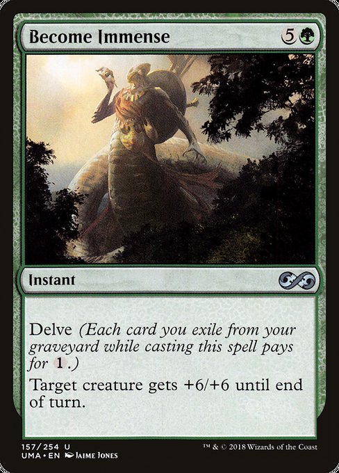 Delve (Each card you exile from your graveyard while casting this spell pays for {1}.)
Target creature gets +6/+6 until end of turn.