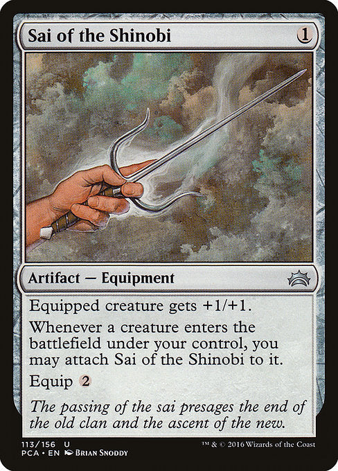 Equipped creature gets +1/+1.
Whenever a creature enters the battlefield under your control, you may attach Sai of the Shinobi to it.
Equip {2}