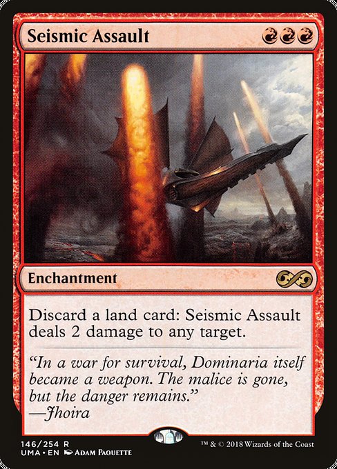 Discard a land card: Seismic Assault deals 2 damage to any target.