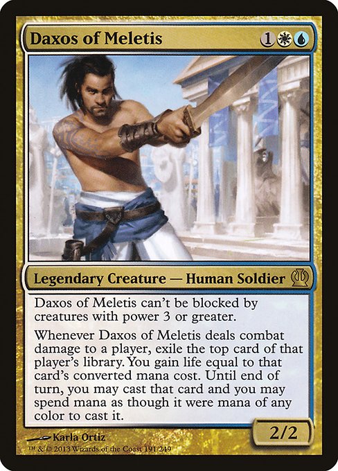 Daxos of Meletis can't be blocked by creatures with power 3 or greater.
Whenever Daxos of Meletis deals combat damage to a player, exile the top card of that player's library. You gain life equal to that card's mana value. Until end of turn, you may cast that card and you may spend mana as though it were mana of any color to cast that spell.