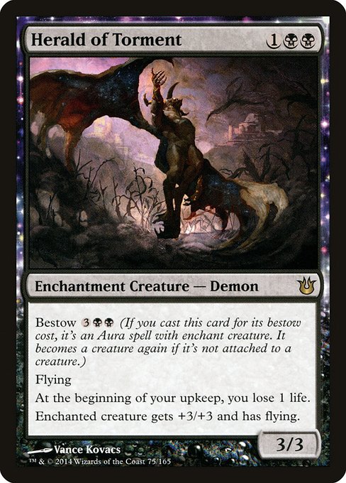 Bestow {3}{B}{B} (If you cast this card for its bestow cost, it's an Aura spell with enchant creature. It becomes a creature again if it's not attached to a creature.)
Flying
At the beginning of your upkeep, you lose 1 life.
Enchanted creature gets +3/+3 and has flying.