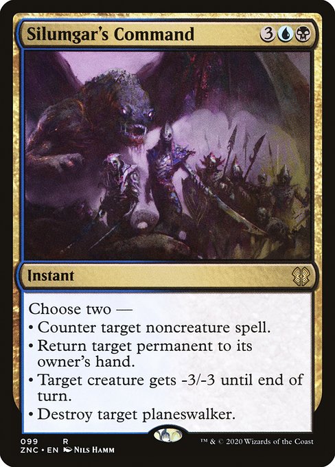 Choose two —
• Counter target noncreature spell.
• Return target permanent to its owner's hand.
• Target creature gets -3/-3 until end of turn.
• Destroy target planeswalker.