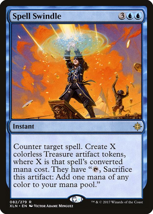 Counter target spell. Create X Treasure tokens, where X is that spell's mana value. (They're artifacts with "{T}, Sacrifice this artifact: Add one mana of any color.")