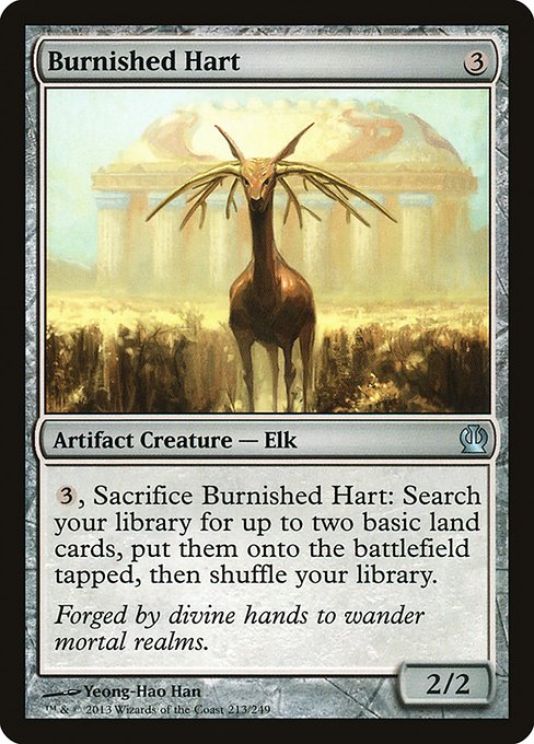 {3}, Sacrifice Burnished Hart: Search your library for up to two basic land cards, put them onto the battlefield tapped, then shuffle.