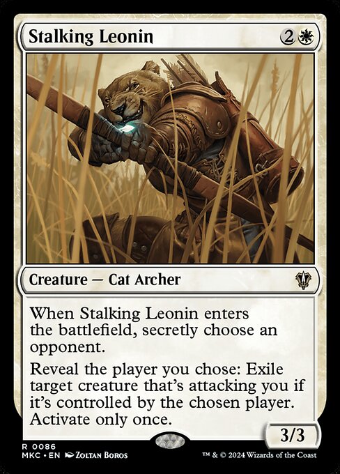 When Stalking Leonin enters the battlefield, secretly choose an opponent.
Reveal the player you chose: Exile target creature that's attacking you if it's controlled by the chosen player. Activate only once.