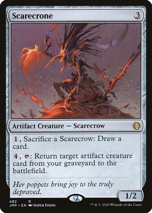 {1}, Sacrifice a Scarecrow: Draw a card.
{4}, {T}: Return target artifact creature card from your graveyard to the battlefield.