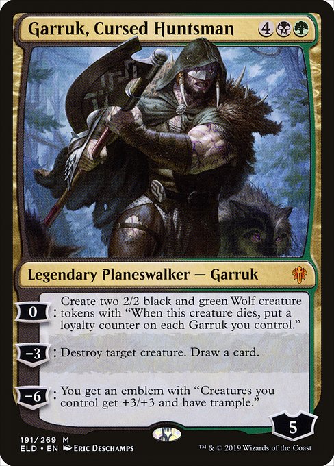 0: Create two 2/2 black and green Wolf creature tokens with "When this creature dies, put a loyalty counter on each Garruk you control."
−3: Destroy target creature. Draw a card.
−6: You get an emblem with "Creatures you control get +3/+3 and have trample."