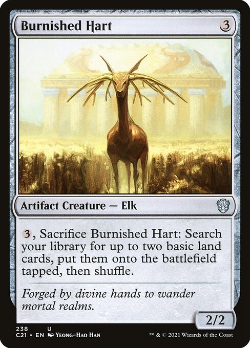 {3}, Sacrifice Burnished Hart: Search your library for up to two basic land cards, put them onto the battlefield tapped, then shuffle.