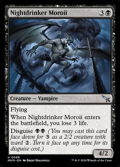 Flying
When Nightdrinker Moroii enters the battlefield, you lose 3 life.
Disguise {B}{B} (You may cast this card face down for {3} as a 2/2 creature with ward {2}. Turn it face up any time for its disguise cost.)