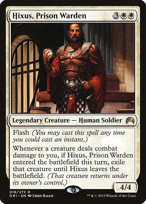 Flash (You may cast this spell any time you could cast an instant.)
Whenever a creature deals combat damage to you, if Hixus, Prison Warden entered the battlefield this turn, exile that creature until Hixus leaves the battlefield. (That creature returns under its owner's control.)