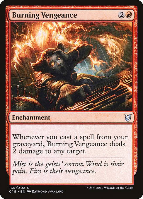 Whenever you cast a spell from your graveyard, Burning Vengeance deals 2 damage to any target.