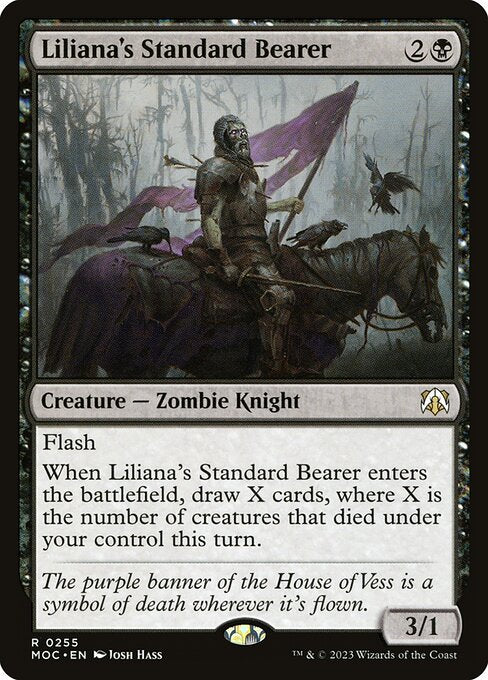 Flash
When Liliana's Standard Bearer enters the battlefield, draw X cards, where X is the number of creatures that died under your control this turn.