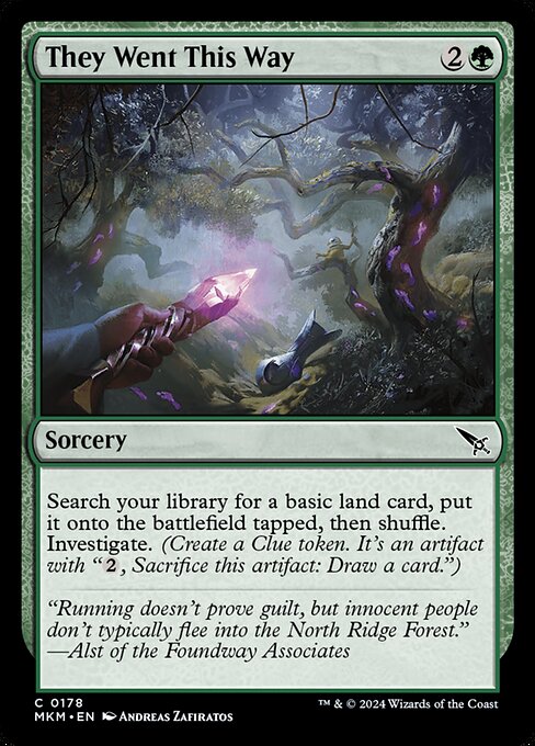 Search your library for a basic land card, put it onto the battlefield tapped, then shuffle. Investigate. (Create a Clue token. It's an artifact with "{2}, Sacrifice this artifact: Draw a card.")